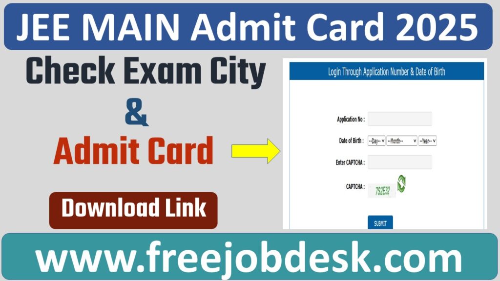 NTA JEE MAIN 2025 Session 1 Check Exam City / Admit Card