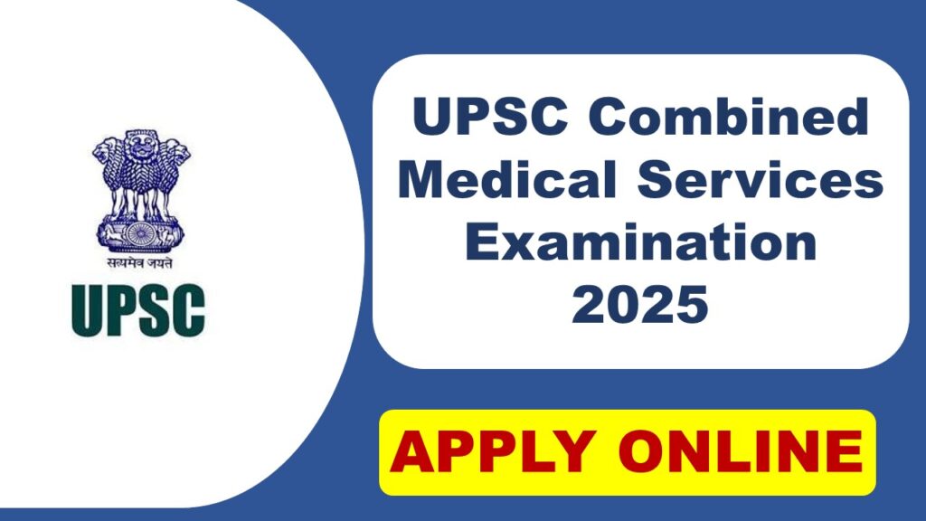 UPSC Combined Medical Services Examination 2025